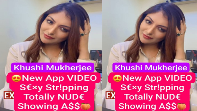 Khushi MukHerjee Most Requested App Exclusive New Video Update