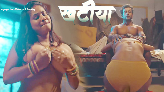 Khatiya Part 1 Ep 3 – 2025 – Hindi Hot Web Series – Hulchul